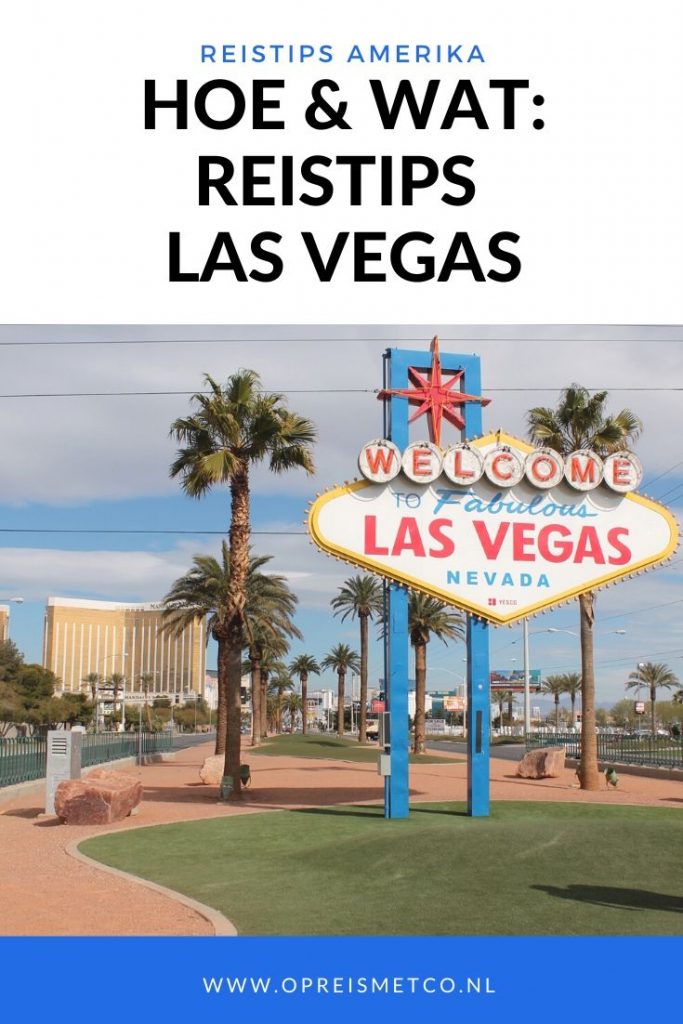 De beste tips voor je vakantie naar Las Vegas | Amerika, Zuidwesten Tips voor je Las Vegas vakantie