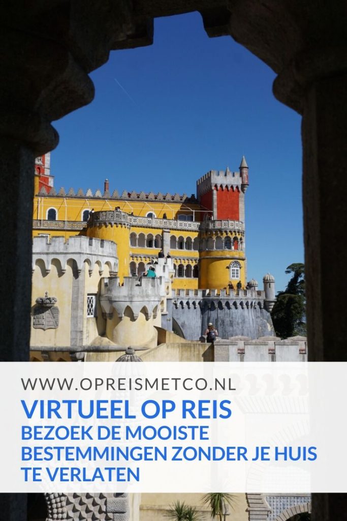 Virtueel op reis | bezoek mooie bestemmingen zonder je huis te verlaten | Reisinspiratie Virtueel op reis - bezoek deze mooie bestemmingen zonder je huis te verlaten